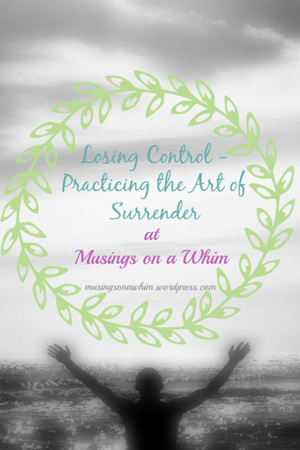 Losing Control - Practicing the Art of Surrender